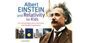 Cover of: Albert Einstein and relativity for kids by Jerome Pohlen