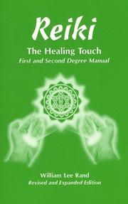 Cover of: Reiki the Healing Touch : First and Second Degree Manual (Revised and Expanded Edition)