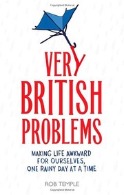 Cover of: Very British Problems: Making Life Awkward for Ourselves, One Rainy Day at a Time