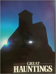 Cover of: Great hauntings: the world's most fascinating and best-documented phantoms