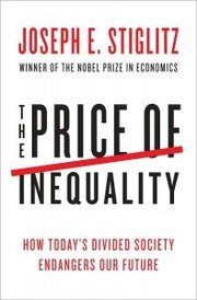 Cover of: The Price of Inequality: How Today's Divided Society Endangers Our Future