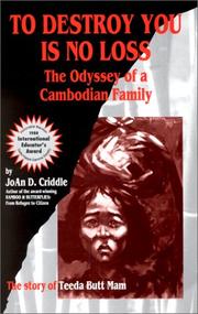 Cover of: To destroy you is no loss: the odyssey of a Cambodian family