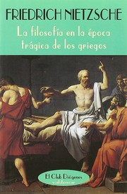 Cover of: La filosofía en la época trágica de los griegos