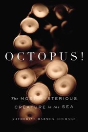 Cover of: Octopus!: The Most Mysterious Creature in the Sea