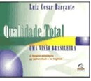 Cover of: QUALIDADE TOTAL, UMA VISÃO BRASILEIRA: O IMPACTO ESTRATÉGICO NA UNIVERSIDADE E NA EMPRESA