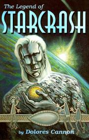 The Legend of Starcrash by Dolores Cannon