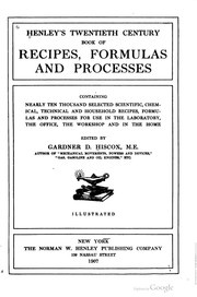 Cover of: Henleys' twentieth century book of recipes, formulas and processes