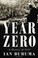 Cover of: Year Zero: A History of 1945