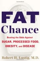 Cover of: Fat Chance: Beating the Odds Against Sugar, Processed Food, Obesity, and Disease
