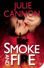 Smoke and Fire by Julie Cannon