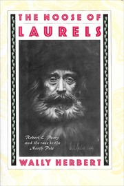 Cover of: The noose of laurels: Robert E. Peary and the race to the North Pole
