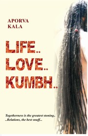 Life..Love..Kumbh.. by Aporva kala