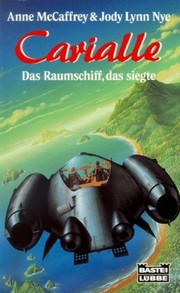 Cover of: Carialle. Das Raumschiff, das siegte by 