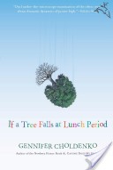 Cover of: If a Tree Falls at Lunch Period
