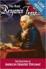 Cover of: The Real Benjamin Franklin (American Classic Series)