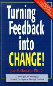 Cover of: Turning Feedback into Change: 31 Principles for Managing Personal Development Through Feedback
