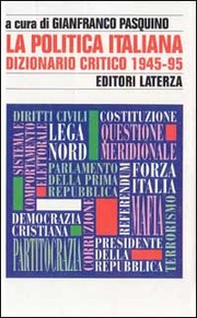 Cover of: La politica italiana: dizionario critico 1945-95
