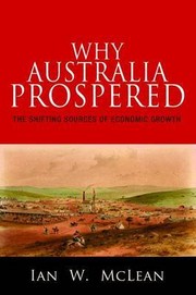 Cover of: Why Australia prospered by Ian W. McLean