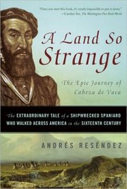 A Land So Strange by Andre Resendez