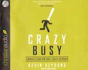 Cover of: Crazy Busy [sound recording]: a (mercifully) short book about a (really) big problem
