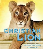 Christian the lion by Anthony Bourke