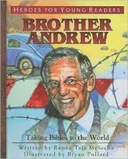 Cover of: Brother Andrew: Taking Bibles to the world (Heroes for Young Readers)