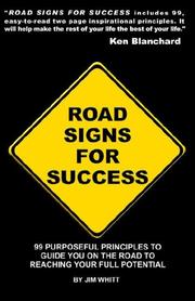 Cover of: Road Signs for Success: 99 Powerful Principles to Guide You on the Road to Personal Achievement