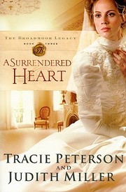 A surrendered heart by Tracie Peterson, Judith Miller