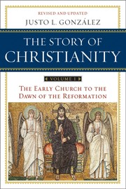 Cover of: The story of Christianity by Justo L. González