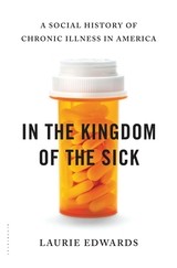 In the Kingdom of the Sick by Laurie Edwards