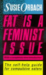 Cover of: Fat Is a Feminist Issue by S ORBACH