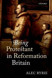 Cover of: Being Protestant in Reformation Britain