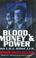 Cover of: Blood, Money & Power