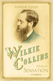 Cover of: Wilkie Collins: a life of sensation