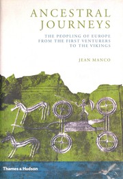 Cover of: Ancestral Journeys: The peopling of Europe from the first venturers to the Vikings