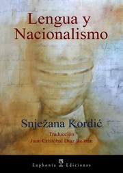 Cover of: Lengua y Nacionalismo by Snježana Kordić.