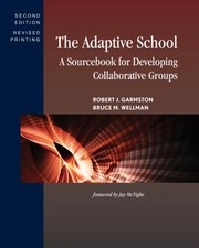 Cover of: The Adaptive School: A Sourcebook for Developing Collaborative Groups