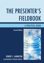 Cover of: The Presenter's Fieldbook A Practical Guide - Second Edition