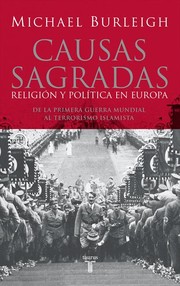 Cover of: Causas sagradas: Religión y política en Europa. De la Primera Guerra Mundial al terror islamista