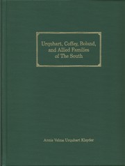 Urquhart, Coffey, Boland, and allied families of the South by Annie Velma Urquhart Klayder