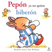 Cover of: Pepón ya no quiere biberón