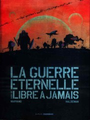 Cover of: La Guerre éternelle, suivi de Libre à jamais by 