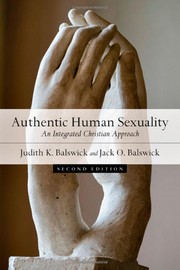 Cover of: Authentic human sexuality: an integrated Christian approach