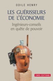Cover of: Les guérisseurs de l'économie: Sociogenèse du métier de consultant (1900-1944)
