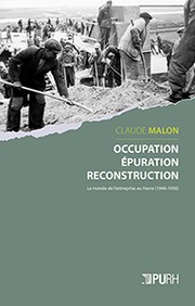 Cover of: Occupation, épuration, reconstruction: le monde de l'entreprise au Havre (1940-1950)