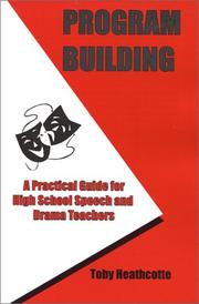 Cover of: Program Building: A Practical Guide for High School Speech and Drama Teachers
