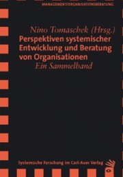 Cover of: Perspektiven systemischer Entwicklung und Beratung von Organisationen: Ein Sammelband
