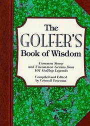 Cover of: The Golfer's Book of Wisdom: Common Sense and Uncommon Genius from 101 Golfing Greats (Book of Wisdom)
