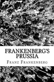 Cover of: Frankenberg's Prussia: A Guide To Lost Prussian Nobility by 