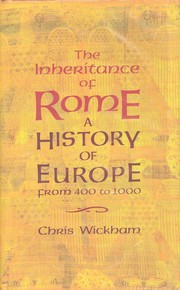 Cover of: The Inheritance of Rome: A History of Europe from 400 to 1000